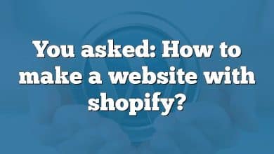 You asked: How to make a website with shopify?