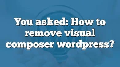 You asked: How to remove visual composer wordpress?