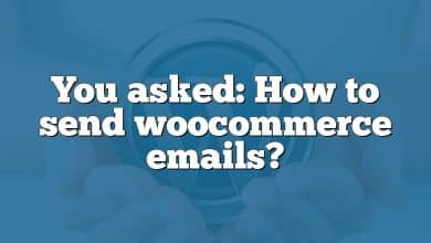 You asked: How to send woocommerce emails?