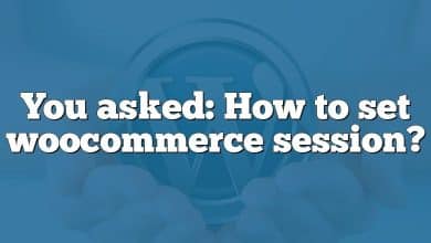 You asked: How to set woocommerce session?