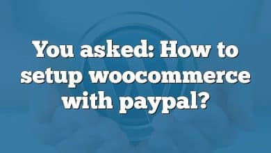 You asked: How to setup woocommerce with paypal?