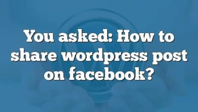 You asked: How to share wordpress post on facebook?