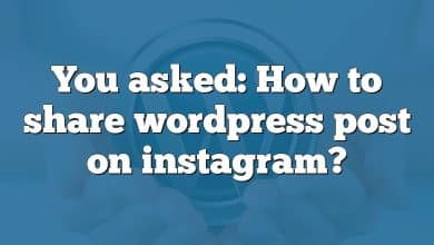 You asked: How to share wordpress post on instagram?