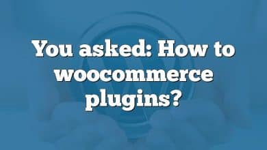 You asked: How to woocommerce plugins?