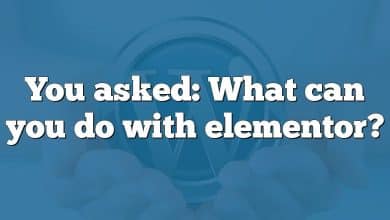 You asked: What can you do with elementor?