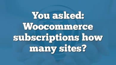 You asked: Woocommerce subscriptions how many sites?
