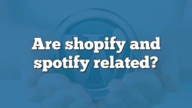 Are shopify and spotify related?