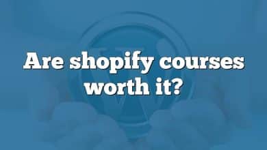 Are shopify courses worth it?