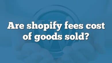 Are shopify fees cost of goods sold?