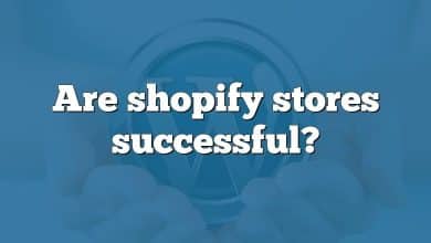 Are shopify stores successful?