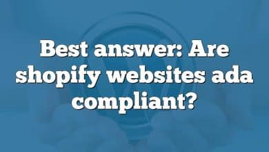 Best answer: Are shopify websites ada compliant?