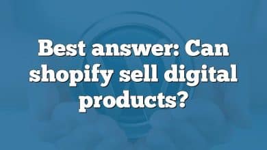 Best answer: Can shopify sell digital products?