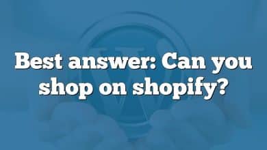 Best answer: Can you shop on shopify?