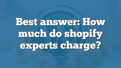 Best answer: How much do shopify experts charge?