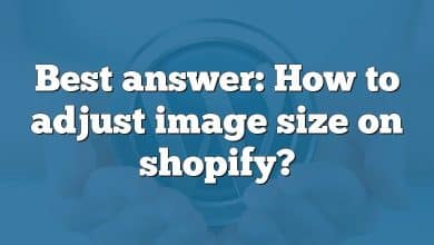 Best answer: How to adjust image size on shopify?