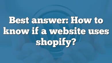 Best answer: How to know if a website uses shopify?