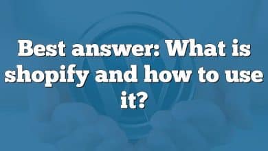 Best answer: What is shopify and how to use it?