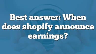 Best answer: When does shopify announce earnings?