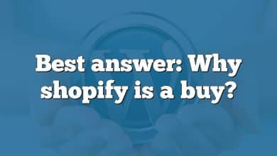 Best answer: Why shopify is a buy?