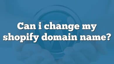 Can i change my shopify domain name?