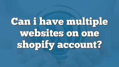 Can i have multiple websites on one shopify account?