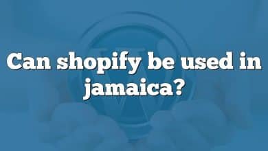 Can shopify be used in jamaica?