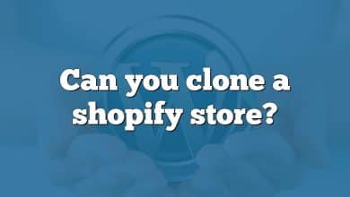 Can you clone a shopify store?