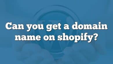 Can you get a domain name on shopify?