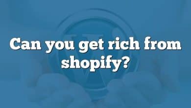 Can you get rich from shopify?