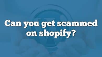 Can you get scammed on shopify?