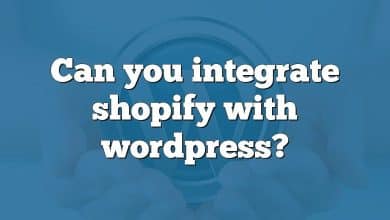 Can you integrate shopify with wordpress?