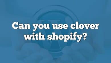 Can you use clover with shopify?