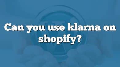 Can you use klarna on shopify?