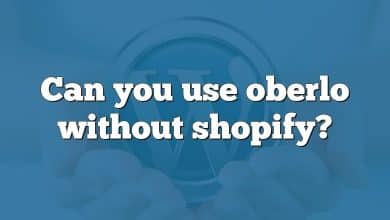 Can you use oberlo without shopify?