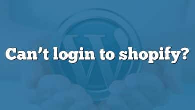 Can’t login to shopify?