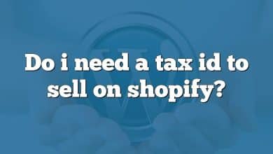 Do i need a tax id to sell on shopify?