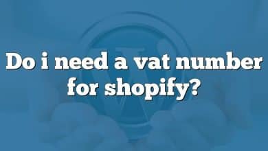 Do i need a vat number for shopify?