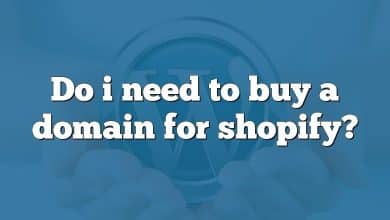 Do i need to buy a domain for shopify?