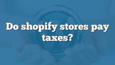 Do shopify stores pay taxes?