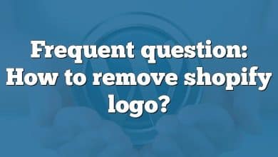 Frequent question: How to remove shopify logo?