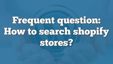 Frequent question: How to search shopify stores?