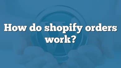 How do shopify orders work?