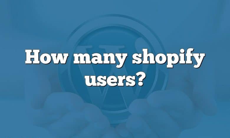 How many shopify users?