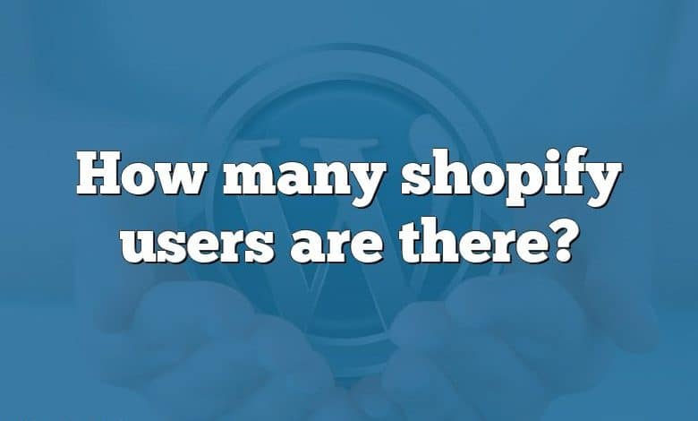 How many shopify users are there?