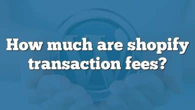 How much are shopify transaction fees?