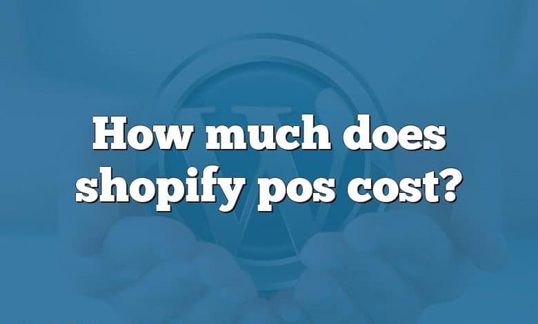 How much does shopify pos cost?