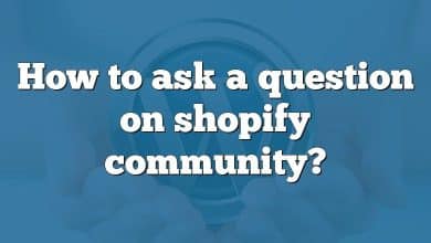 How to ask a question on shopify community?