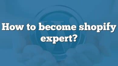 How to become shopify expert?