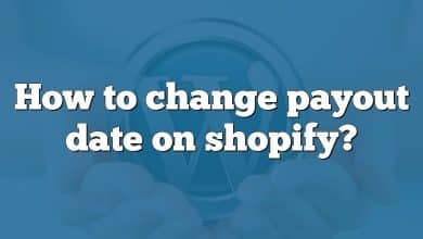 How to change payout date on shopify?