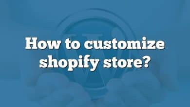 How to customize shopify store?